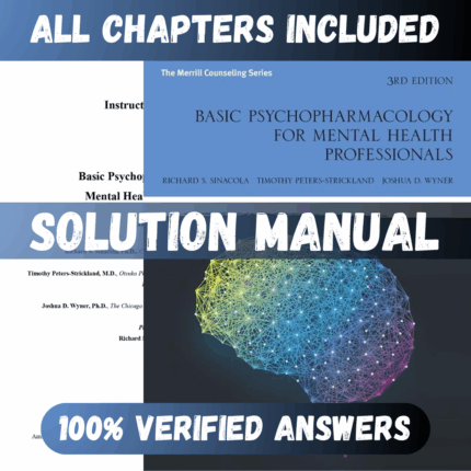 Solution Manual for Basic Psychopharmacology for Mental Health Professionals 3rd Edition (Sinacola, 2019)