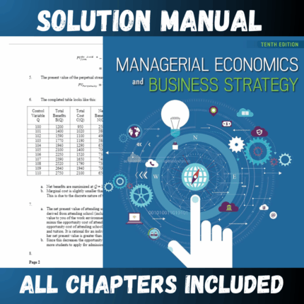 Solution Manual for Managerial Economics & Business Strategy 10th Edition by Baye