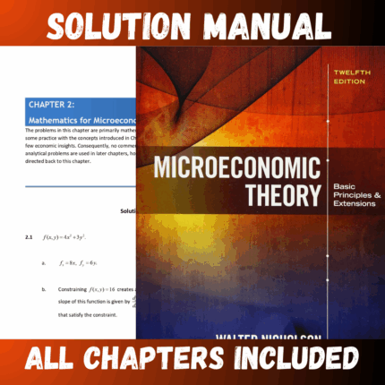 Solution Manual for Microeconomic Theory Basic Principles and Extensions 12th Edition by Nicholson