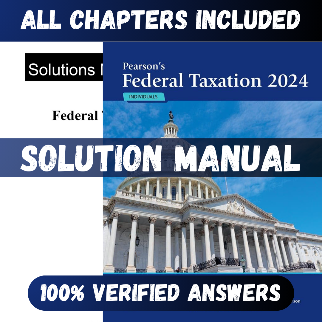 Solution-Manual-for-Pearsons-Federal-Taxation-2024-Individuals-37th-Edition-Franklin
