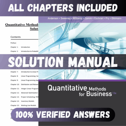 Solution Manual for Quantitative Methods for Business 13th Edition (Anderson, 2016)