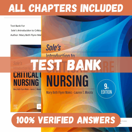 Test Bank For Sole’s Introduction to Critical Care Nursing 9th Edition by Flynn Makic