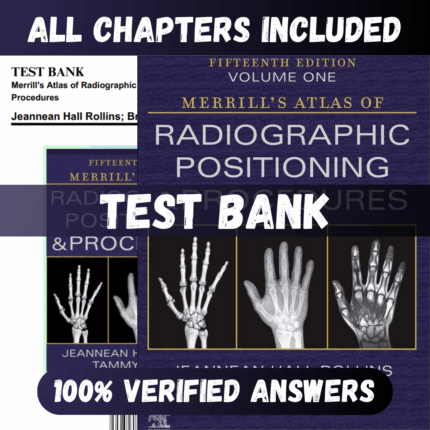 Test Bank for Merrill's Atlas of Radiographic Positioning and Procedures 15th Edition (Jeannean) | All Chapters