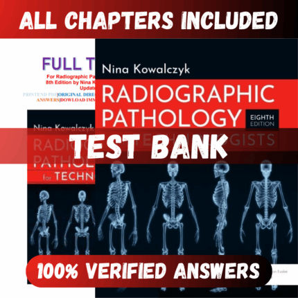 Test Bank Radiographic Pathology for Technologists, 8th Edition (Nina , 2021)