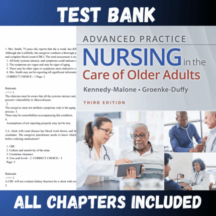 Test Bank for Advanced Practice Nursing in the Care of Older Adults Third Edition (Evelyn G)  | All Chapters
