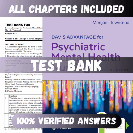 Test Bank Davis Advantage for Psychiatric Mental Health Nursing Tenth Edition (Karyn , 2020)