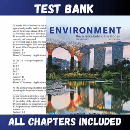 Test Bank for Environment The Science Behind the Stories 7th edition (Withgott)  | All Chapters
