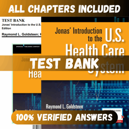 Test Bank Jonas' Introduction to the U.S. Health Care System, Ninth Edition 9th Edition (Raymond, 2020)