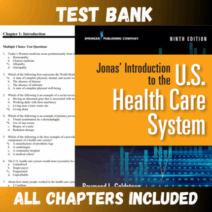 Test Bank for Jonas' Introduction to the U.S. Health Care System, Ninth Edition 9th Edition (Raymond)  | All Chapters