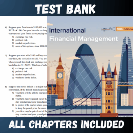 Test Bank for International Financial Management 10th Edition (Cheol)  | All Chapters