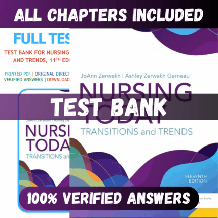 Test Bank Nursing Today: Transition and Trends 11th Edition (JoAnn, 2022)