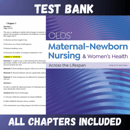 Test Bank for Olds' Maternal-Newborn Nursing & Women's Health Across the Lifespan 12th Edition (Michele)  | All Chapters