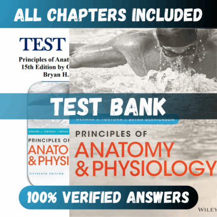 Test Bank Principles of Anatomy and Physiology, 15th Edition 15th Edition (Gerard , 2016)
