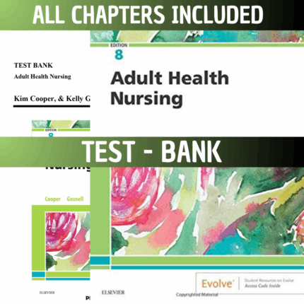 Test Bank - Adult Health Nursing, 8th Edition by Cooper