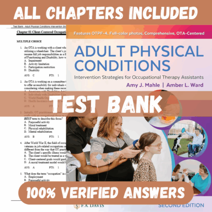 Test Bank for Adult Physical Conditions: Intervention Strategies for Occupational Therapy Assistants, 2nd Edition by Mahle