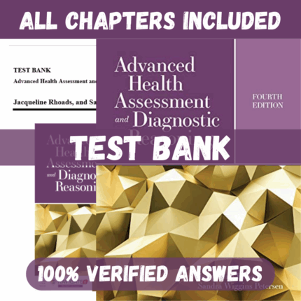 Test Bank for Advanced Health Assessment and Diagnostic Reasoning, 4th Edition by Rhoads