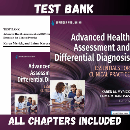 Test Bank - Advanced Health Assessment and Differential Diagnosis Essentials for Clinical Practice, 1st Edition by Myrick