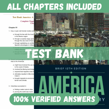 Test Bank for America: A Narrative History, 12th Edition David Shi