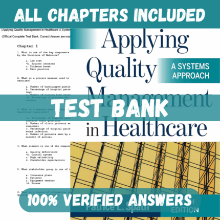 Test Bank for Applying Quality Management in Healthcare A Systems Approach 5th Edition By Patrice L. Spath