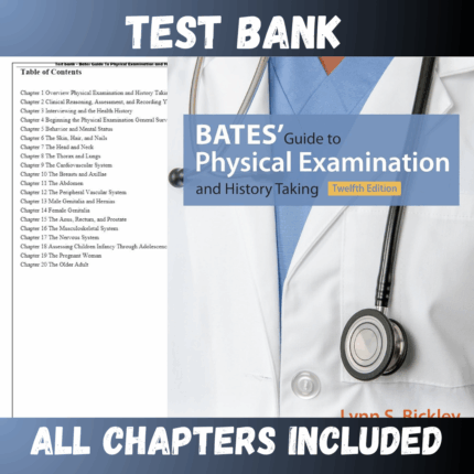 Test Bank - Bates Guide To Physical Examination and History Taking, 12th Edition by Bickley