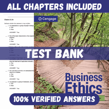 Test Bank for Business Ethics: A Textbook with Cases, 10th Edition by Dale Miller