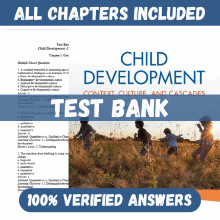 Test Bank for Child Development: Context, Culture, and Cascades, 1st Edition by Tamis-LeMonda