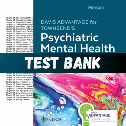 Test Bank - Davis Advantage for Townsend’s Essentials of Psychiatric 11th Edition by Morgan