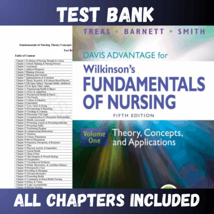 Test Bank - Davis Advantage for Wilkinson's Fundamentals of Nursing by 2 Volume Set) Fifth Edition by Treas