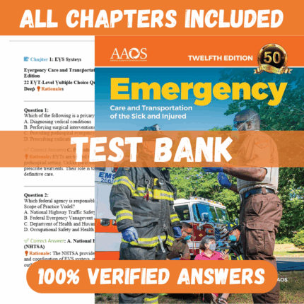 Test Bank for Emergency Care and transportation of the sick and injured 12th Edition by Andrew