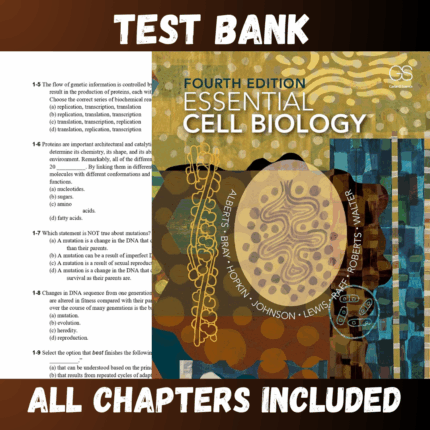 Test Bank - Essential Cell Biology, 4th Edition by Alberts