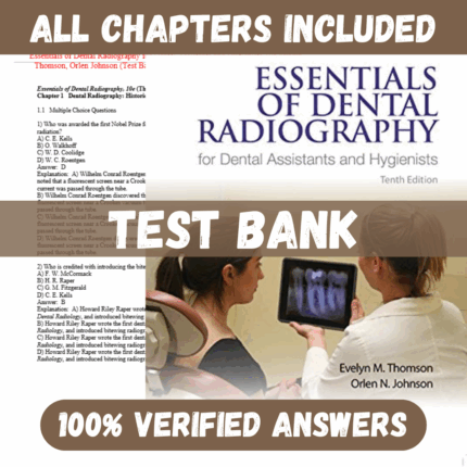 Test Bank for Essentials of Dental Radiography for Dental Assistants and Hygienists 10th Edition By Evelyn Thomson