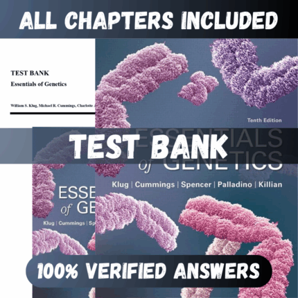 Test Bank Essentials of Genetics, 10th Edition (Klug, 2020)