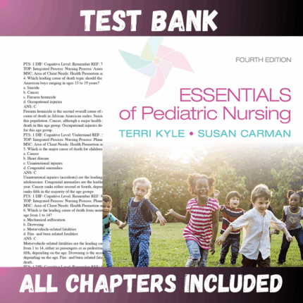 Test Bank - Essentials of Pediatric Nursing 4th Edition by Kyle