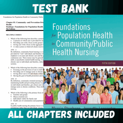 Test Bank - Foundations for Population Health in Community/Public Health Nursing, 5th Edition by Stanhope