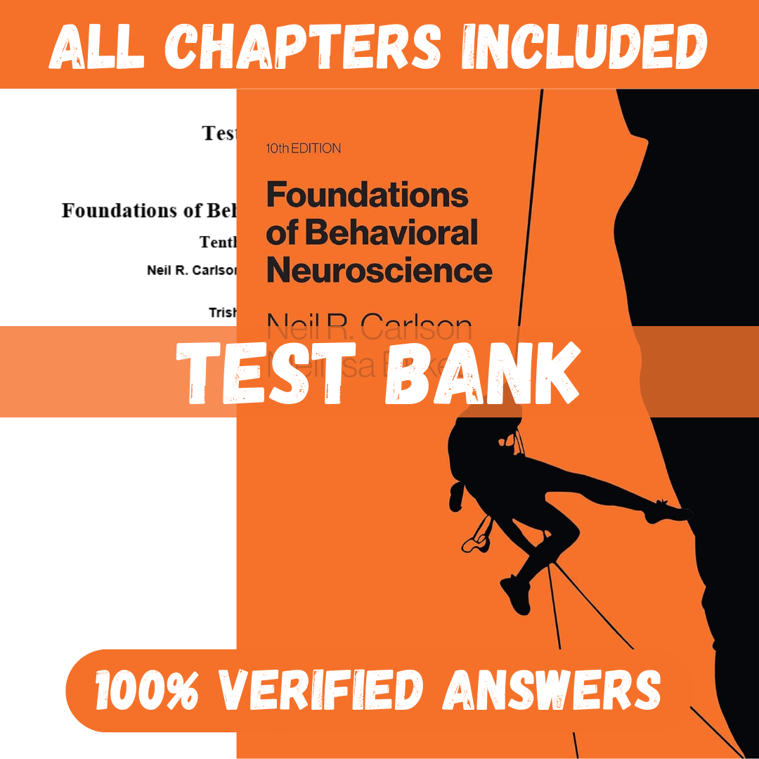 Test-Bank-for-Foundations-of-Behavioral-Neuroscience-10th-Edition-By-Neil-Carlson