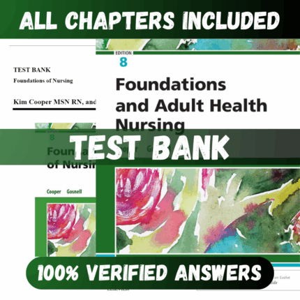 Test Bank Foundations of Nursing, 8th Edition (Cooper, 2019)