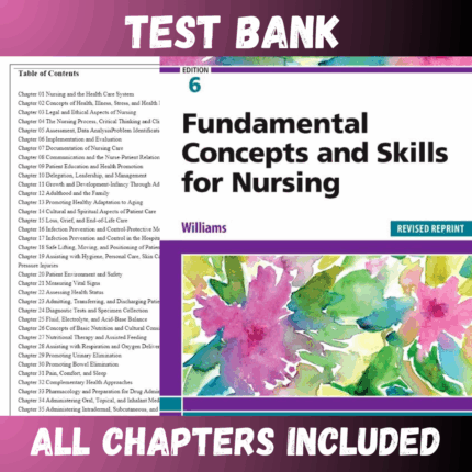 Test Bank Fundamental Concepts and Skills for Nursing, Revised Reprint, 6th Edition (Williams, 2023)