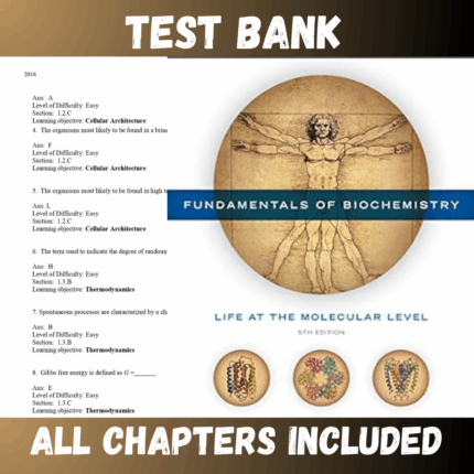 Test Bank - Fundamentals of Biochemistry Life at the Molecular Level 5th Edition by Voet