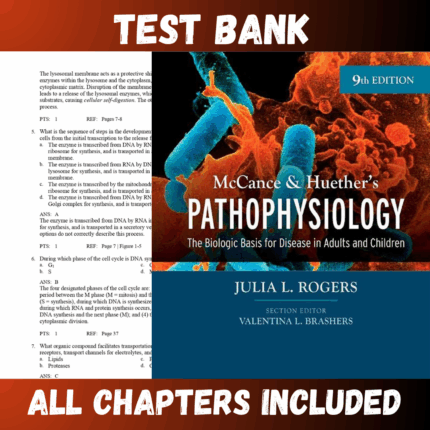 Test Bank - Pathophysiology The Biologic Basis for Disease in Adults and Children 9th Edition by Rogers