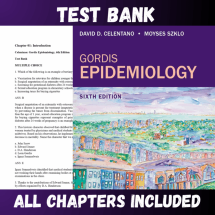 Test Bank - Gordis Epidemiology 6th Edition by Celentano