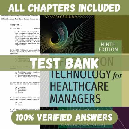 Test Bank for Information Technology for Healthcare Managers 9th Edition By Gerald Glandon