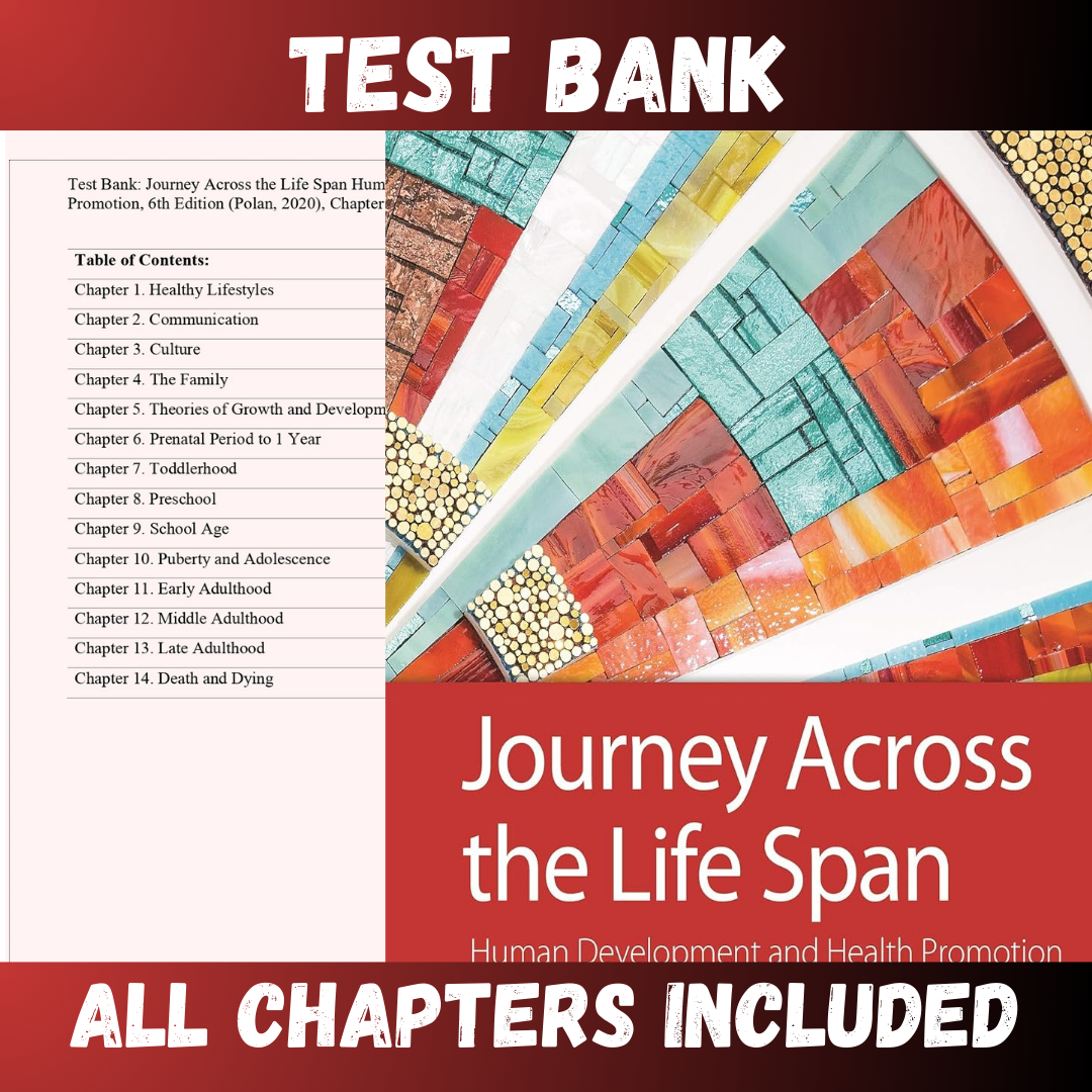 Test-Bank-for-Journey-Across-the-Life-Span-Human-Development-and-Health-Promotion-6th-Edition-Pola-1