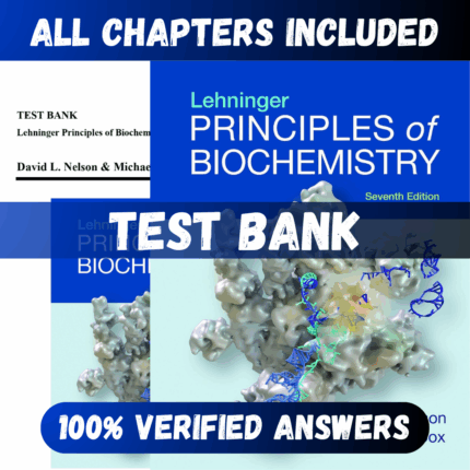 Test Bank Lehninger Principles of Biochemistry, 7th Edition (Nelson, 2018)