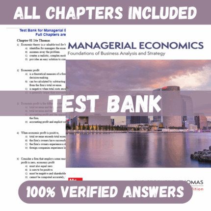Test Bank for Managerial Economics Foundations of Business Analysis and Strategy, 14th Edition by Thomas