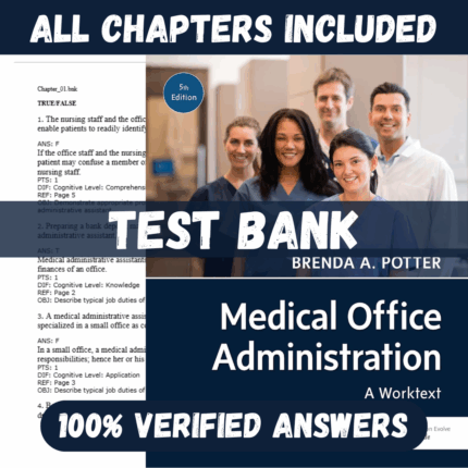Test Bank for Medical Office Administration, 5th Edition by Brenda A. Potter