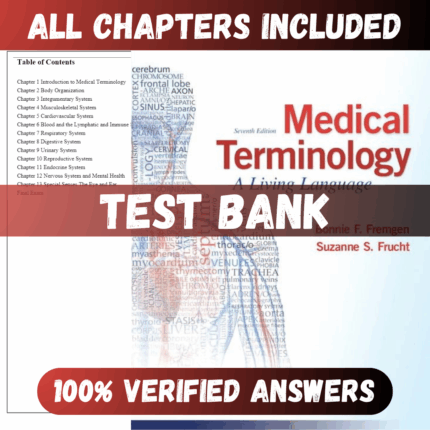 Test Bank Medical Terminology-A Living Language, 7th Edition (Fremgen, 2019)