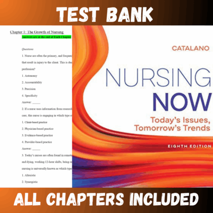 Test Bank - Nursing Now Today's Issues, Tomorrows Trends 8th Edition by Catalano