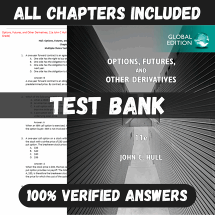 Test Bank for Options, Futures, and Other Derivatives 11th Edition By John C Hull