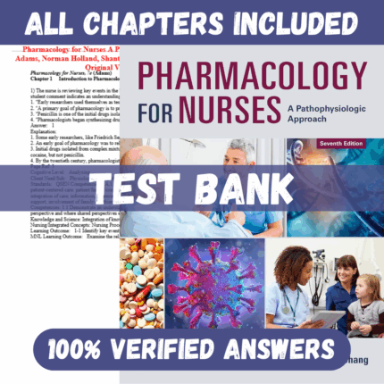 Test Bank for Pharmacology for Nurses A Pathophysiologic Approach 7th Edition By Michael Adams