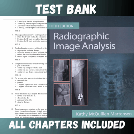 Test Bank - Radiographic Image Analysis 5th Edition by Martensen